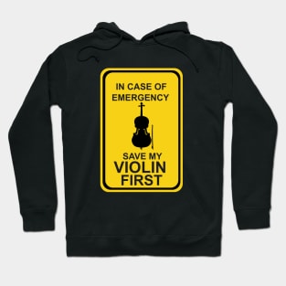 In case of Emergency Save My Violin First Hoodie